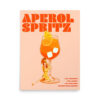Aperol Spritz Orange Slice Garnish Poster