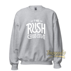 The Rush Collective Sweatshirt