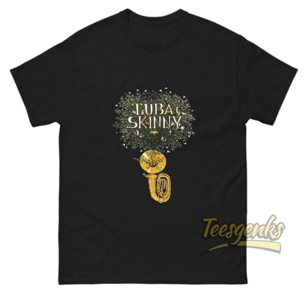 Tuba Skinny T-shirt